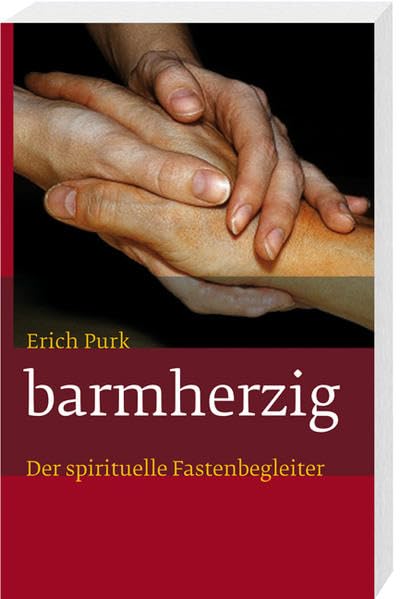 barmherzig: Der spirituelle Fastenbegleiter Religion & Esotericism