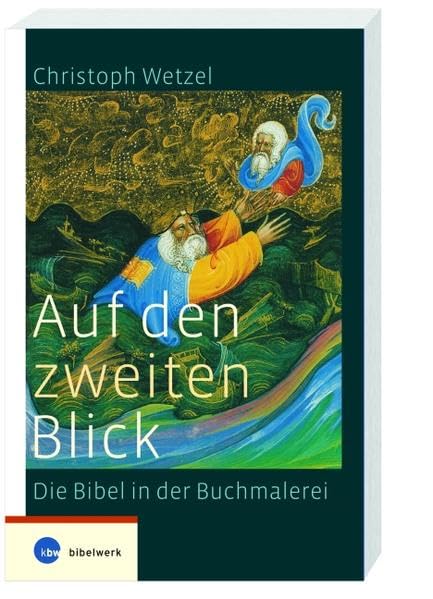 Auf den zweiten Blick: Die Bibel in der Buchmalerei book