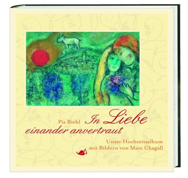 In Liebe einander anvertraut: Unser Hochzeitsalbum mit Bildern von Marc Chagall Living & Furnishing