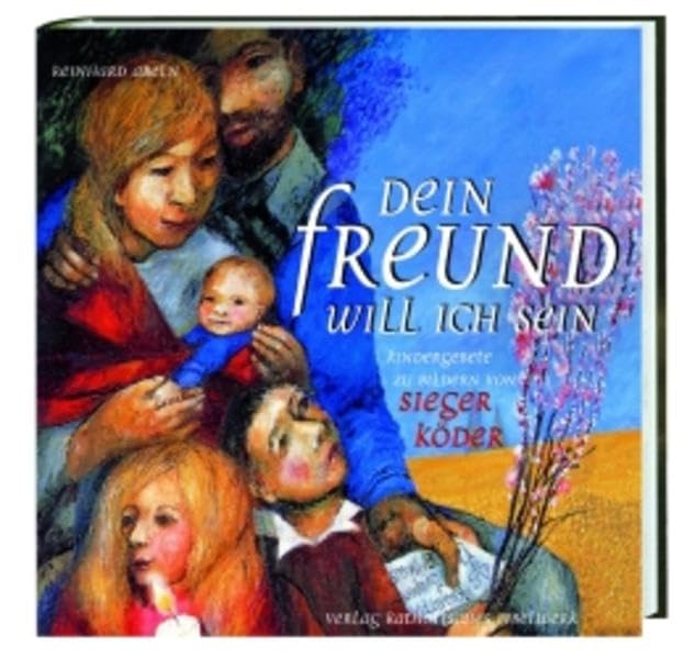 Dein Freund will ich sein: Kindergebete zu Bildern von Sieger Köder Non-fiction