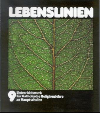 Lebenslinien. Unterrichtswerk für Katholische Religionslehre an Hauptschulen in Baden-Württemberg: Lebenslinien, Klasse 9 Study Guides
