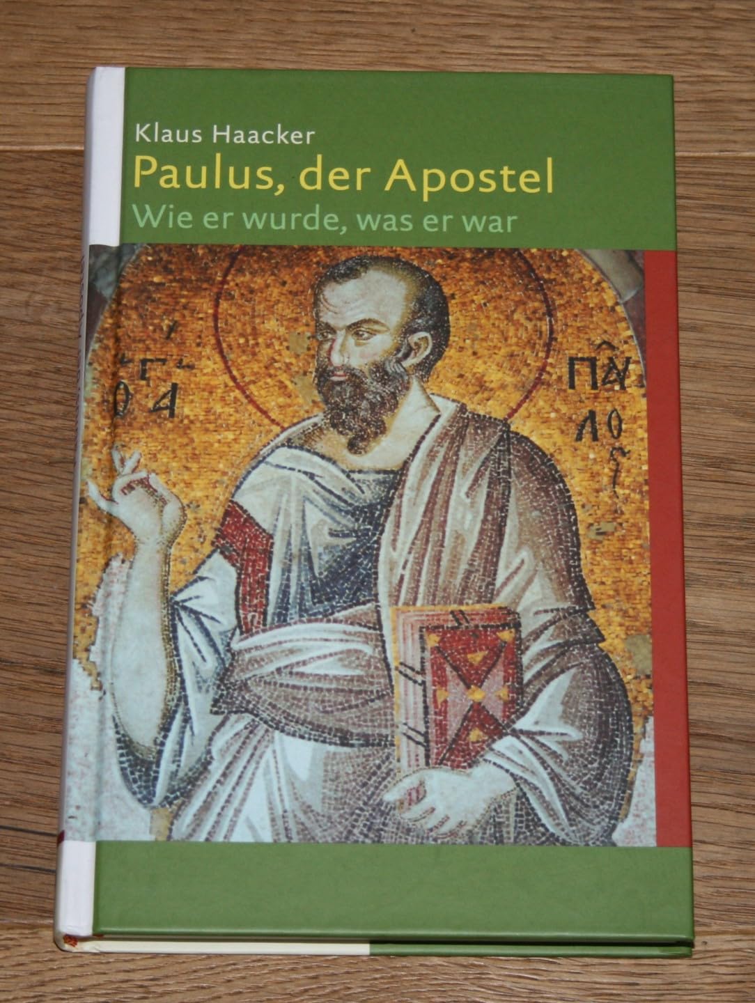 Paulus, der Apostel: Wie er wurde, was er war Politics & Society