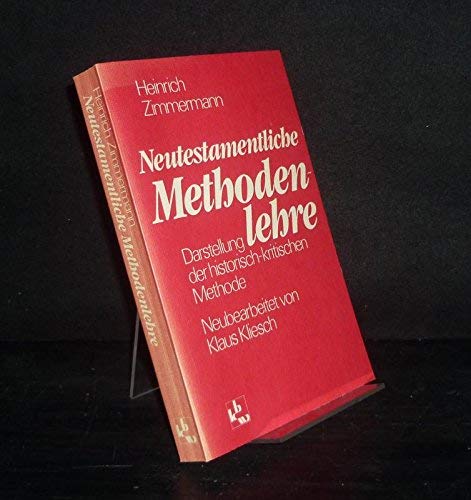 Neutestamentliche Methodenlehre. Darstellung der historisch-kritischen Methode Religion & Esotericism
