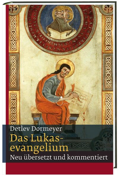 Das Lukasevangelium: Neu übersetzt und kommentiert Religion & Esotericism