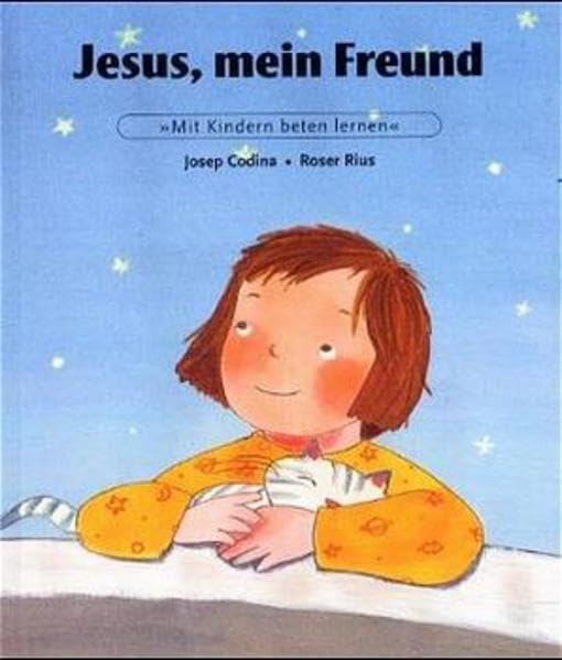 Mit Kindern beten lernen / Jesus, mein Freund Religion & Esotericism