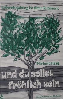 Und du sollst fröhlich sein: Lebensbejahung im Alten Testament Religion & Esotericism