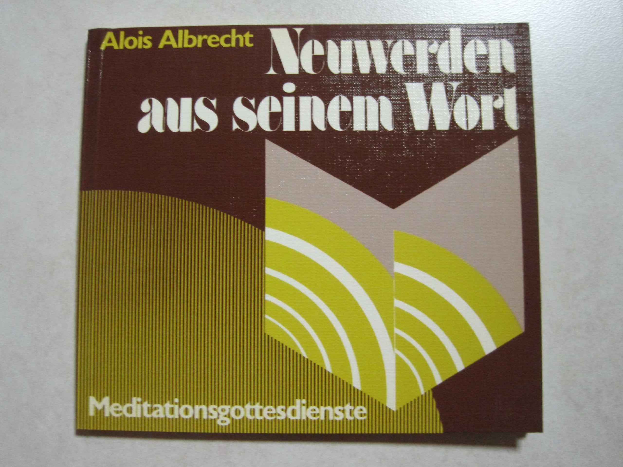 Neuwerden aus seinem Wort. Meditationsgottesdienste Books