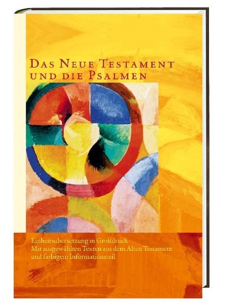 Das Neue Testament und die Psalmen: Und ausgewählte Texte aus dem Alten Testament. Einheitsübersetzung Religion & Esotericism