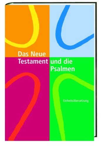 Das Neue Testament und die Psalmen: Einheitsübersetzung Religion & Esotericism