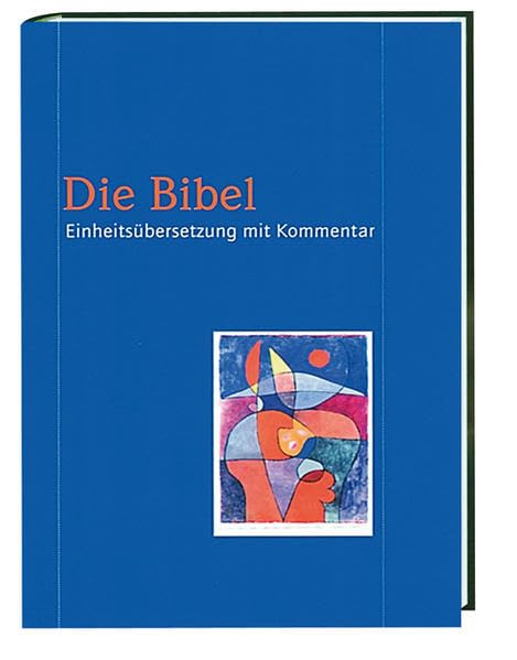 Bibelausgaben, Die Bibel, Einheitsübersetzung kommentiert, blau: Gesamtausgabe. Einheitsübersetzung Religion & Esotericism