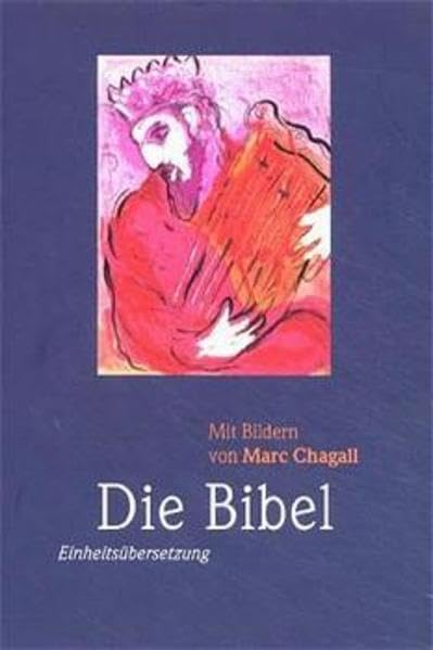 Bibelausgaben, Die Bibel mit Bildern von Marc Chagall (Nr.1400): Einheitsübersetzung Gesamtausgabe Art & Literature