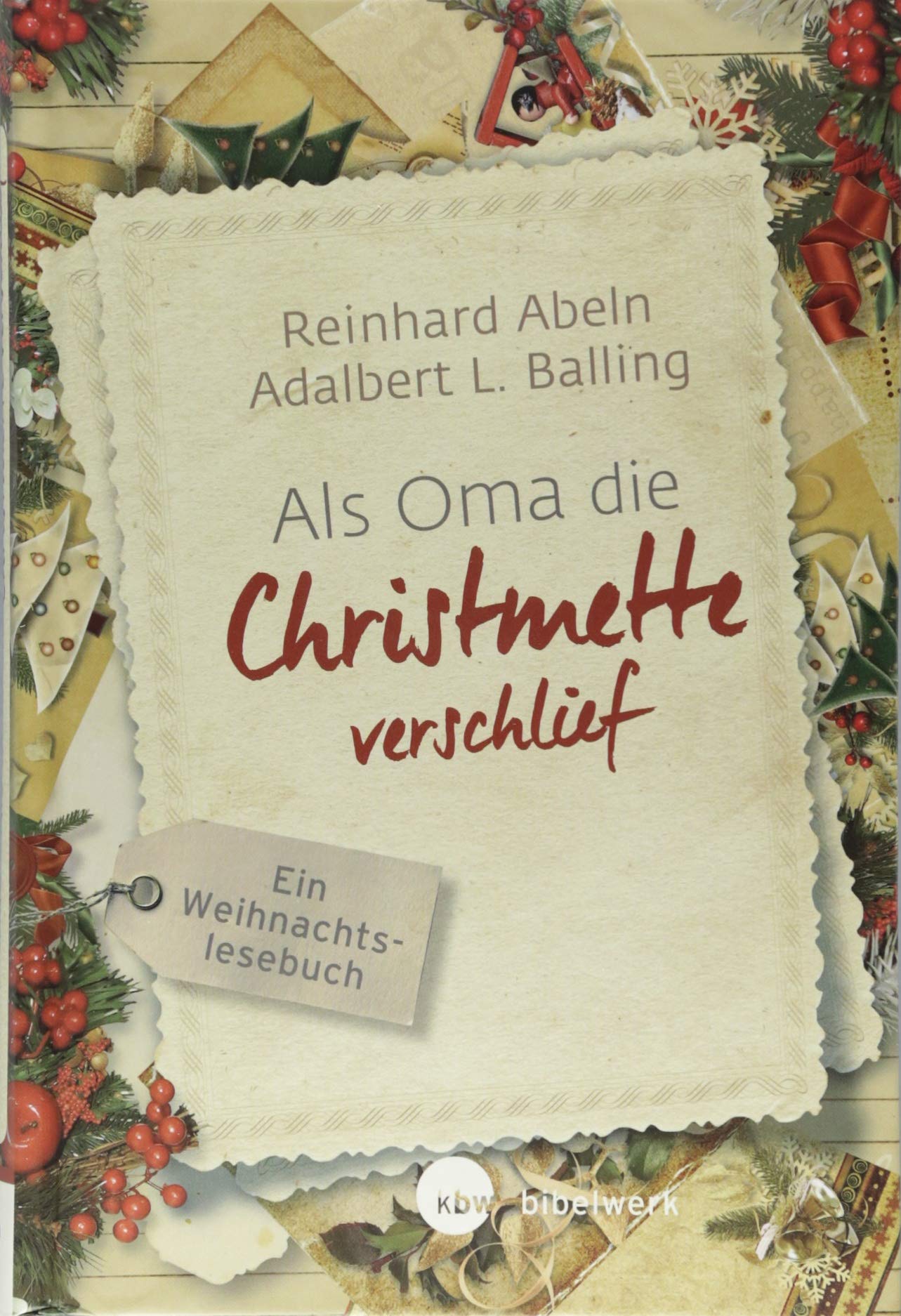 Als Oma die Christmette verschlief: Ein Weihnachtslesebuch Social Sciences