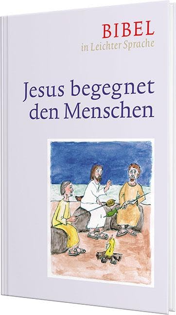 Jesus begegnet den Menschen: Bibel in Leichter Sprache Religion & Esotericism