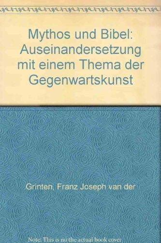 Product Image: Mythos und Bibel : Auseinandersetzung mit einem Thema der Gegenwartskunst.