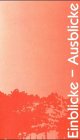 Einblicke - Ausblicke. Biblische Texte, Gebete und Betrachtungen Lifestyle