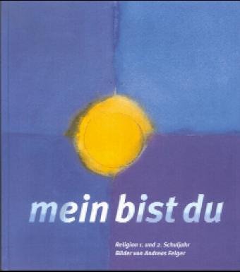 Mein bist Du. Unterrichtsbuch für katholische Religionslehre / 1. und 2. Schuljahr Study Guides