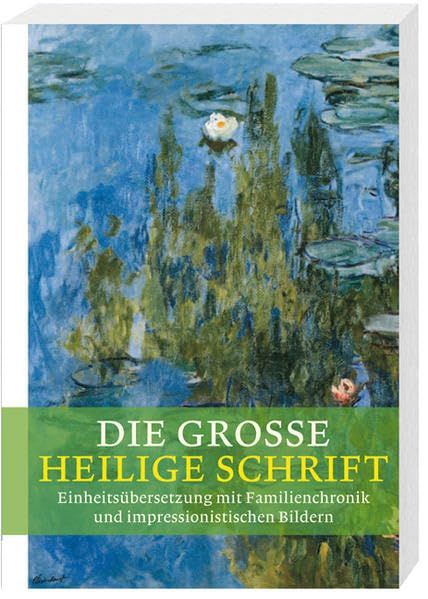 Die große Heilige Schrift: Gesamtausgabe mit Familienchronik und Bildern des Impressionismus Religion & Esotericism