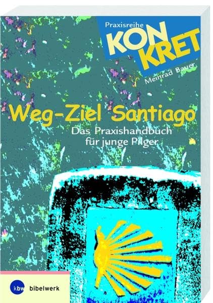 Weg-Ziel Santiago Religion & Esotericism