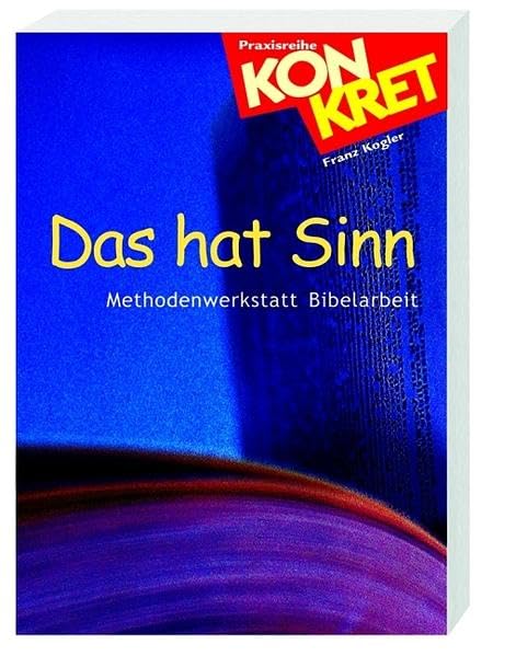 Das hat Sinn: Methodenwerkstatt Bibelarbeit Religion & Esotericism
