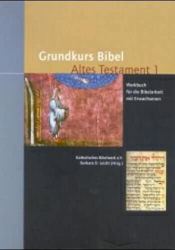 Grundkurs Bibel Altes Testament: Werkbuch für die Bibelarbeit mit Erwachsenen Second hand books on Religion & Esotericism