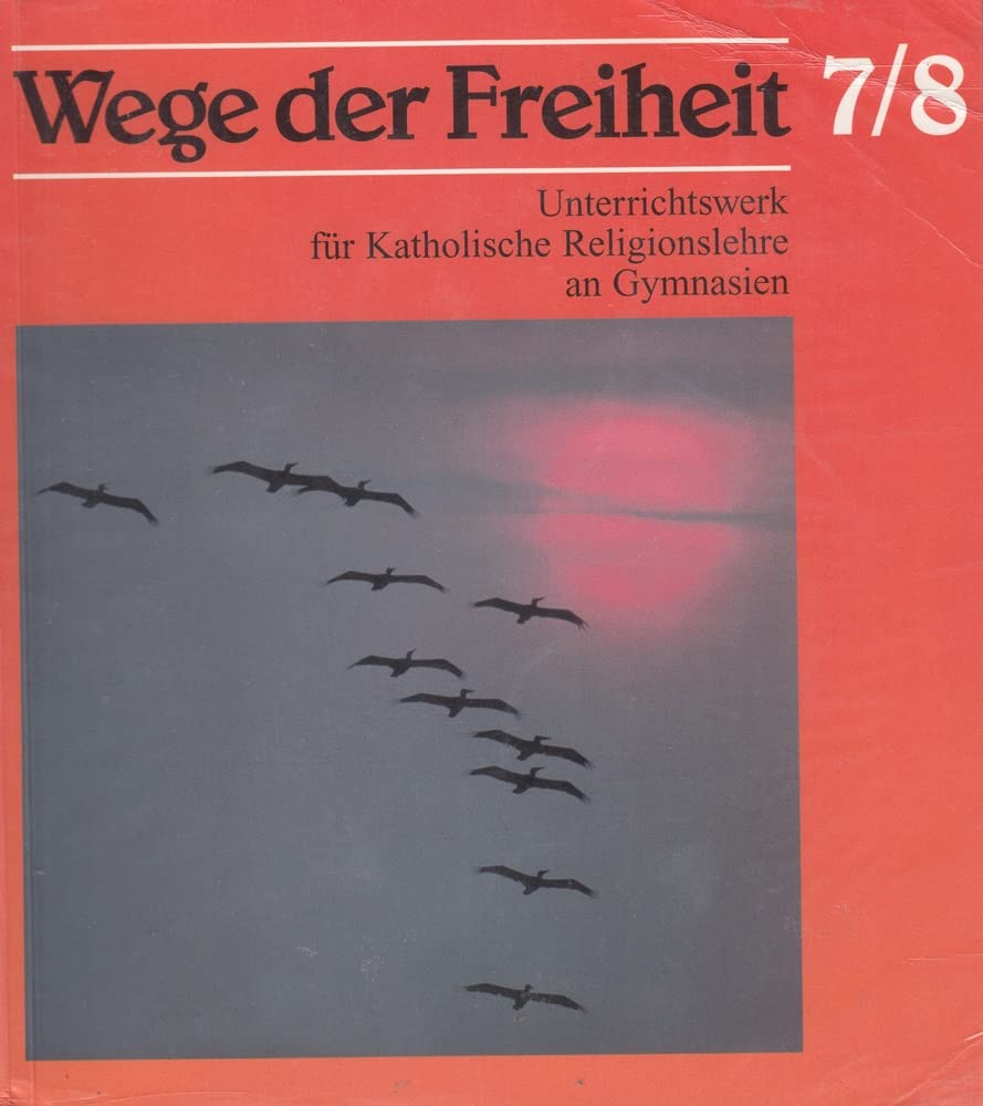 Wege der Freiheit. Unterrichtswerk für Katholische Religionslehre an Gymnasien: Wege der Freiheit, Klasse 7/8 Study Guides