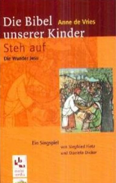 Steh auf!: Singspiel zur "Bibel unserer Kinder" von Anne de Vries Non-fiction
