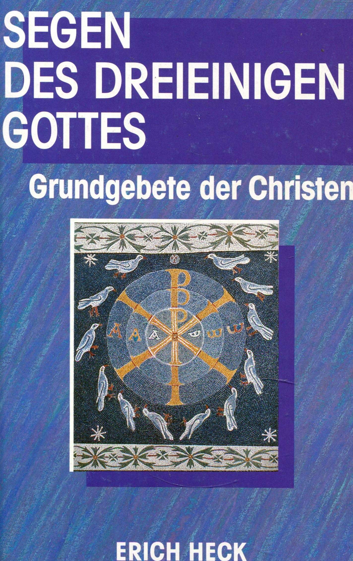 Segen des dreieinigen Gottes (Grundgebete der Christen) Books