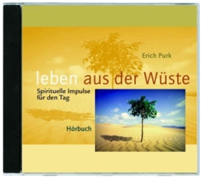 Leben aus der Wüste: Spirituelle Impulse für den Tag - gesprochen von Hildegard Meier und Robert Atzorn Social Sciences