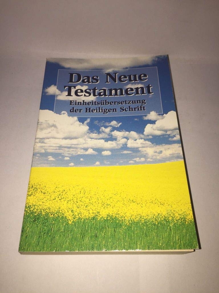 Das Neue Testament : Einheitsübersetzung der Heiligen Schrift. Religion & Esotericism