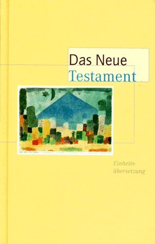 Bibelausgaben, Das Neue Testament, Einheitsübersetzung (Motiv von Paul Klee) Art & Literature