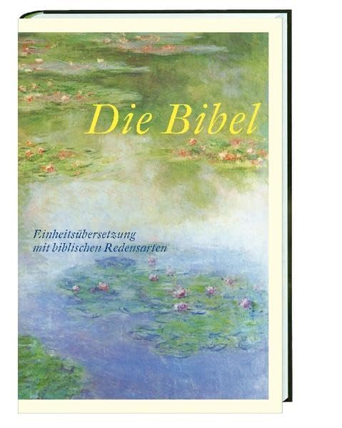 Die Bibel. Mit biblischen Redensarten: Einheitsübersetzung. Mit biblischen Redensarten book