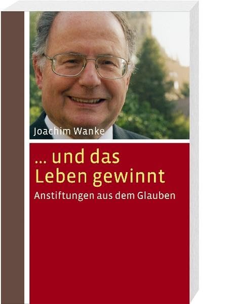 ... und das Leben gewinnt: Anstiftungen aus dem Glauben Religion & Esotericism
