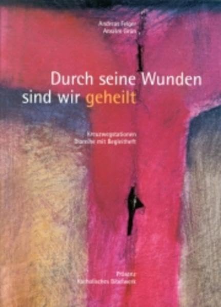 Durch seine Wunden sind wir geheilt: Mit Texten von Anselm Grün Film, Art & Culture
