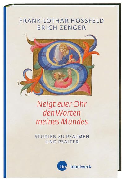 'Neigt euer Ohr den Worten meines Mundes' (Ps 78,1): Studien zu Psalmen und Psalter. Herausgegeben von Christoph Dohmen und Thomas Hieke Religion & Esotericism