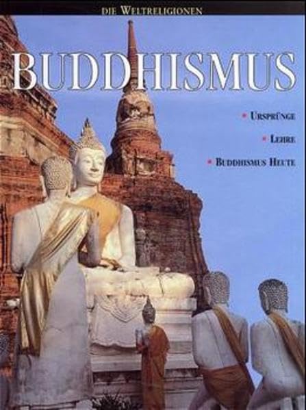 Die Weltreligionen / Buddhismus: Ursprünge - Lehre - Buddhismus heute Non-fiction