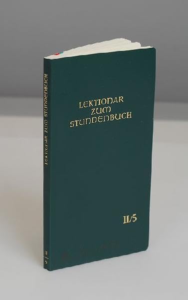 Lektionar zum Stundenbuch II/5 Die Feier des Stundengebets - Lektionar. Zweite Jahresreihe: Heft 5: 6.-13. Woche im Jahreskreis; Heilige: 16.5-8.7 Religion & Esotericism
