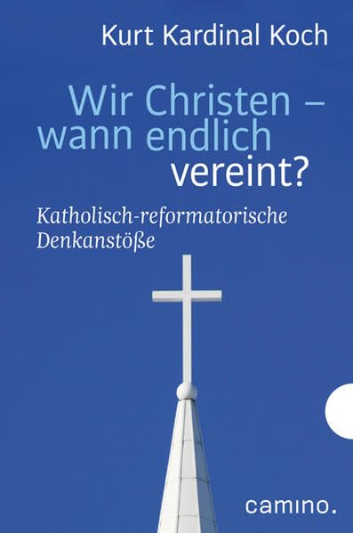 Wir Christen - wann endlich vereint? Religion & Esotericism