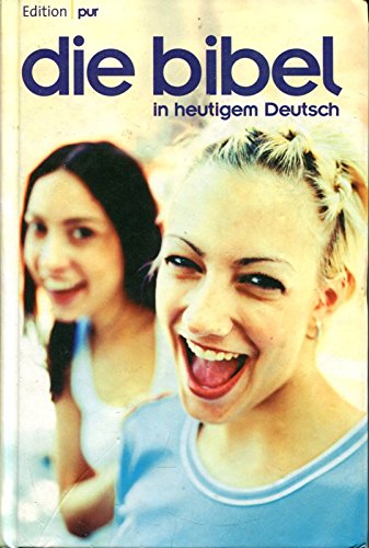 Die Bibel in heutigem Deutsch. Die Gute Nachricht des Alten und Neuen Testaments ohne die Spätschriften des Alten Testaments (Deuterokanische ... Schriften/Apokryphen), Tasc Religion & Esotericism