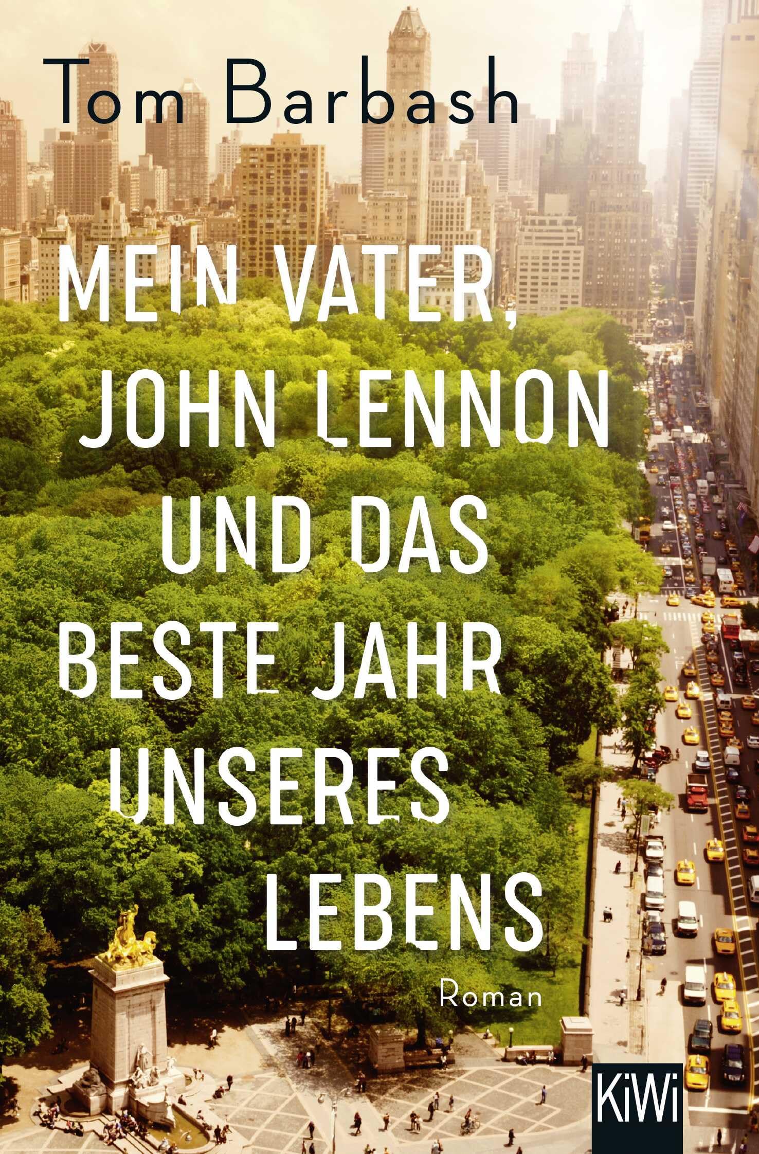 Mein Vater, John Lennon und das beste Jahr unseres Lebens: Roman Contemporary literature