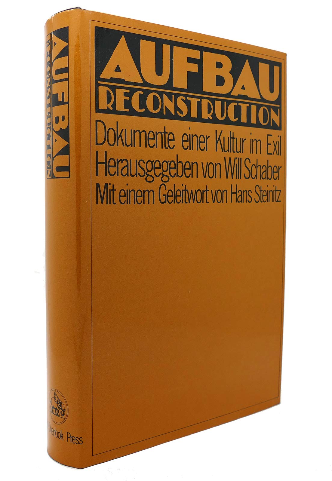 Aufbau. Reconstruction. Dokumente einer Kultur im Exil Politics & History