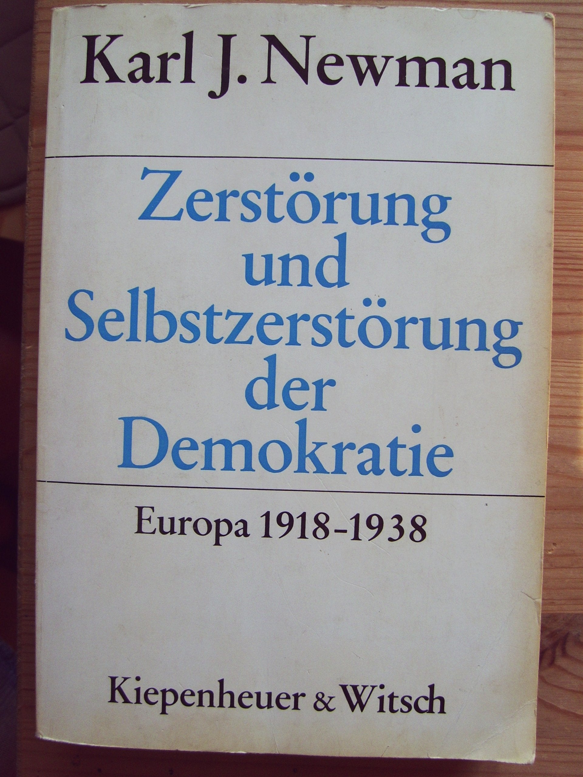 Zerstoerung und Selbstzerstoerung der Demokratie. Europa 1918-1939 Books