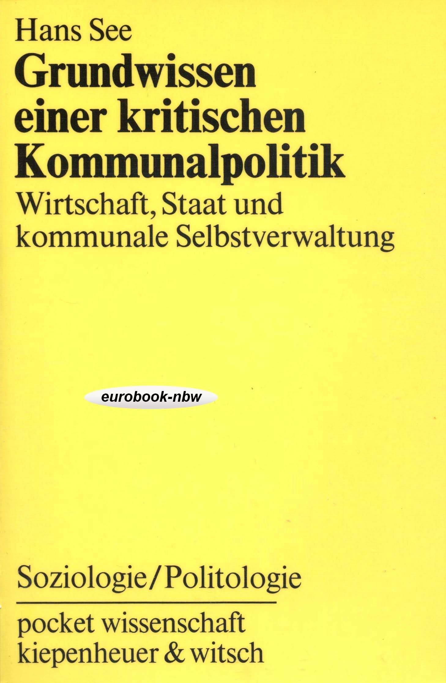 Grundwissen einer kritischen Kommunalpolitik. Wirtschaft, Staat und kommunale Selbstverwaltung Social Sciences