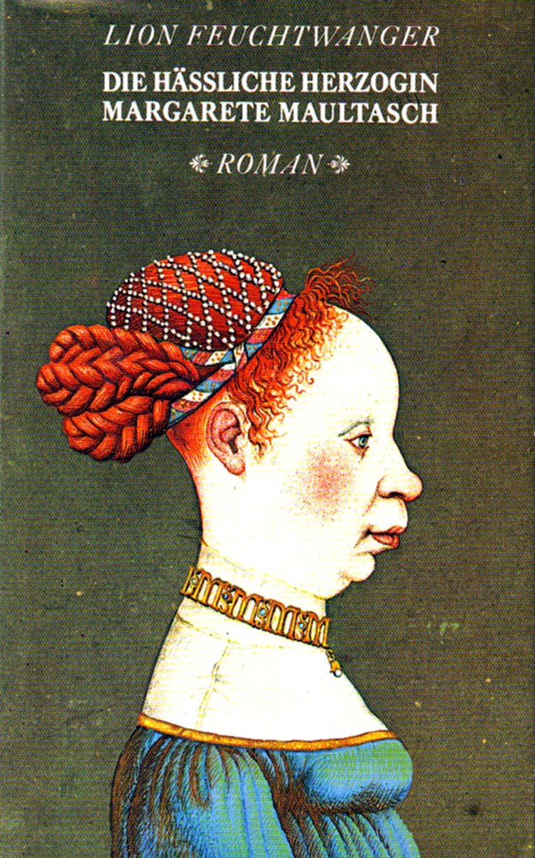 Die hässliche Herzogin Margarete Maultasch: Roman Books