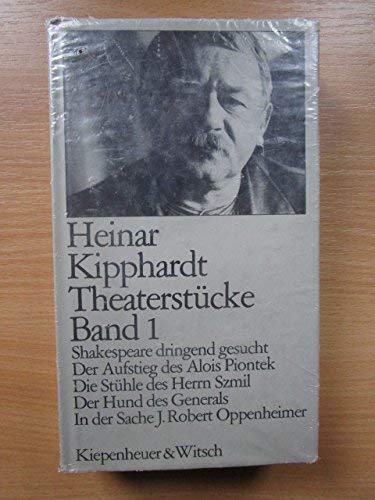 Theaterstücke, Band 1: Shakespeare dringend gesucht. Der Aufstieg des Alois Piontek. Die Stühle des Herrn Szmil. Der Hund des Generals. In der Sache J. Robert Oppenheimer Books