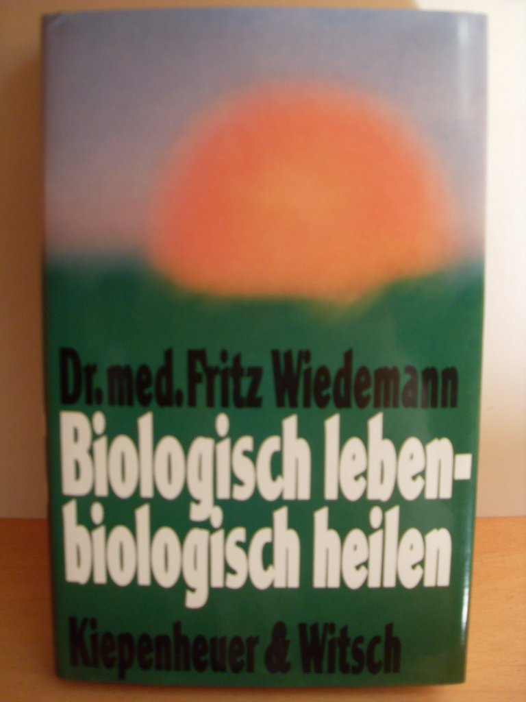 Biologisch leben - biologisch heilen Health, Nutrition & Fitness