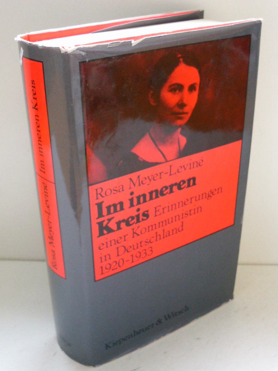Im inneren Kreis: Erinnerungen einer Kommunistin in Deutschland 1920-1933 Memories