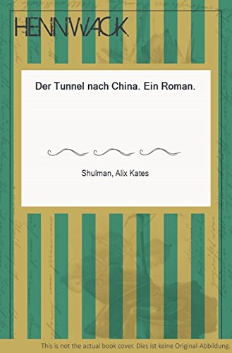 Der Tunnel nach China: Roman Books