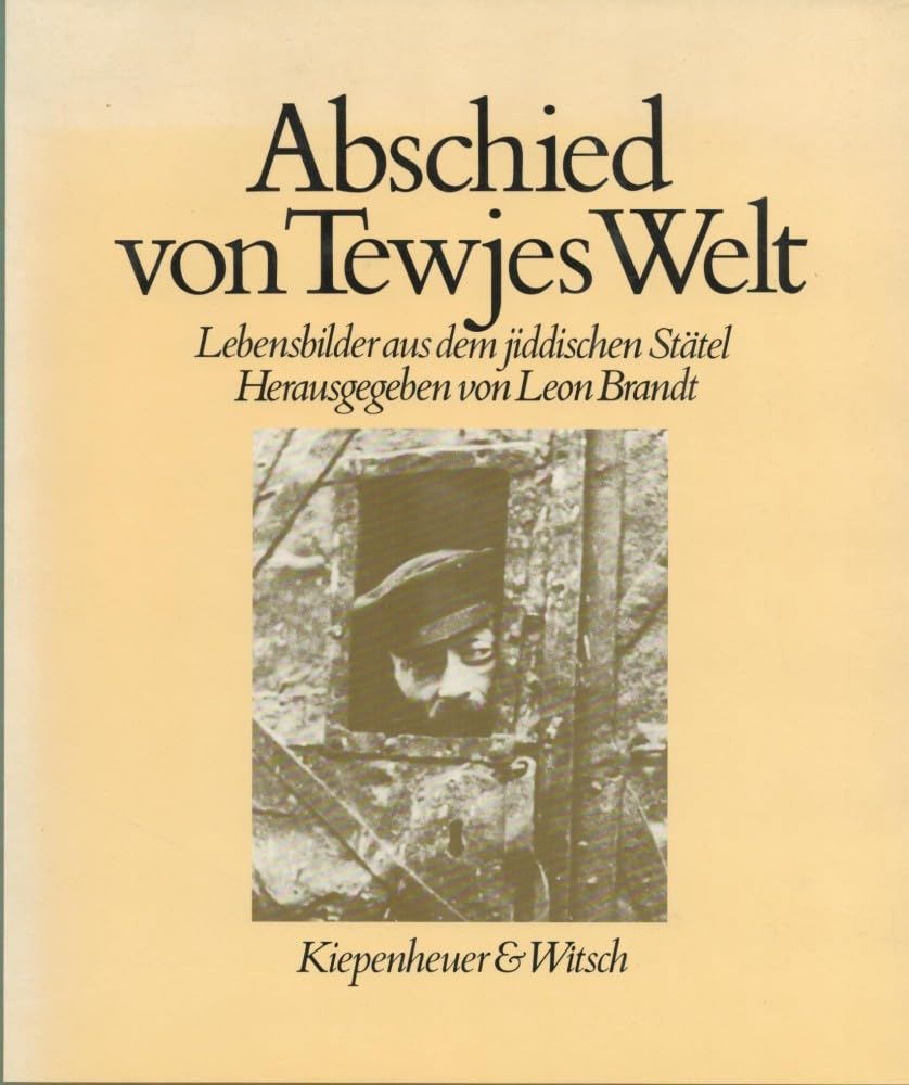 Abschied von Tewjes Welt: Lebensbilder aus dem jiddischen Stätel Social Sciences