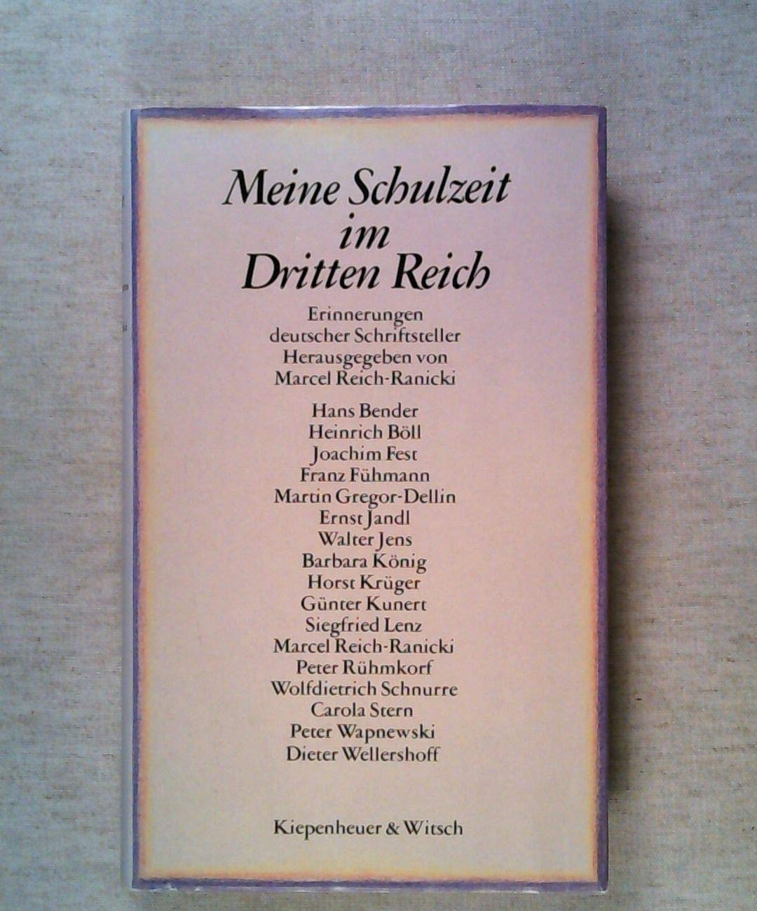Meine Schulzeit im Dritten Reich: Erinnerungen deutscher Schriftsteller Books