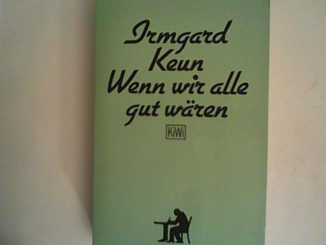 Wenn wir alle gut wären (KiWi) Essays & Short Stories